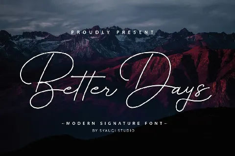 Better Days Signature font