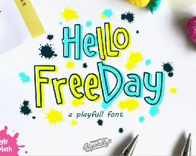 Hello freeday 2 Style font + free Splash