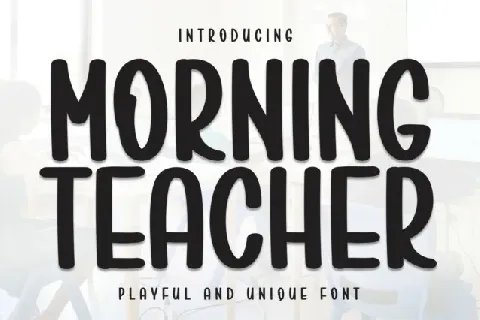 Morning Teacher Display font