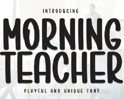 Morning Teacher Display font