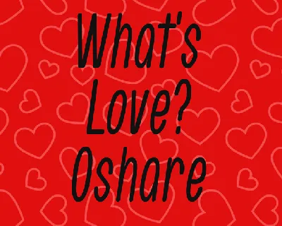 What's Love? Oshare font
