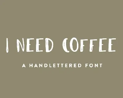 I Need Coffee Free font