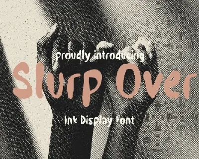 Slurp Over font