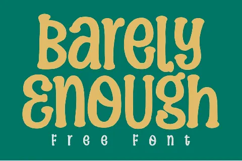 Barely Enough font