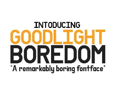 Goodlight Boredom Free font