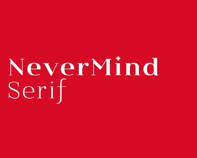 Nevermind Serif font