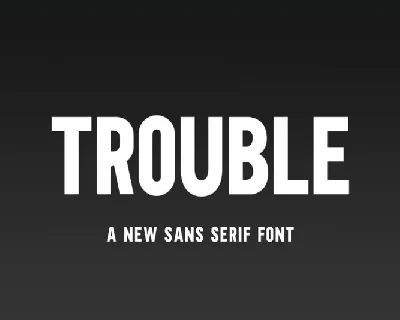 Trouble Sans Serif font