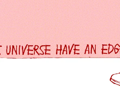 Does universe have an edge? font