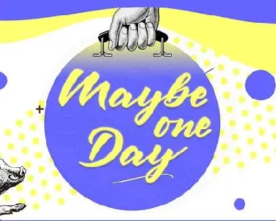 Maybe one Day font