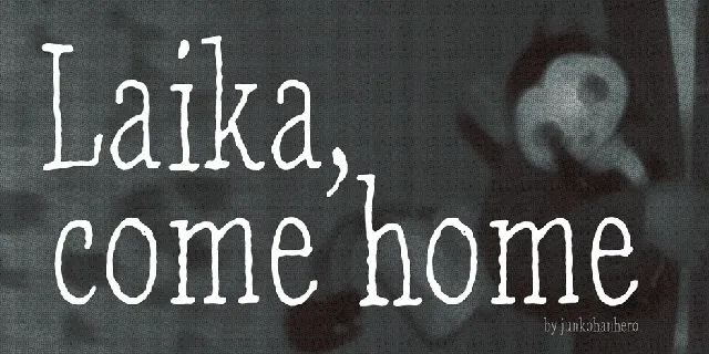 Laika, come home font