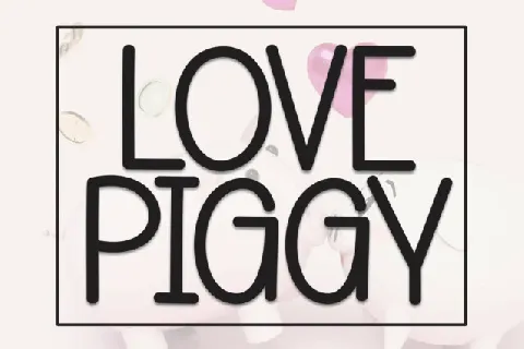 Love Piggy Display font