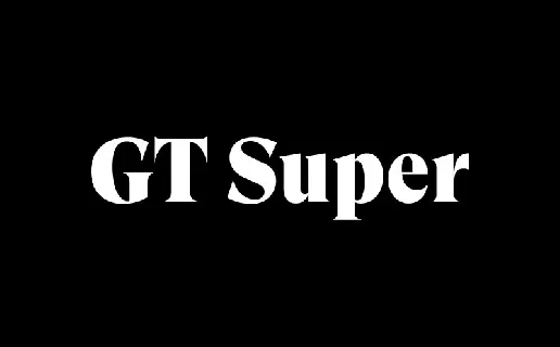 GT Super Family font