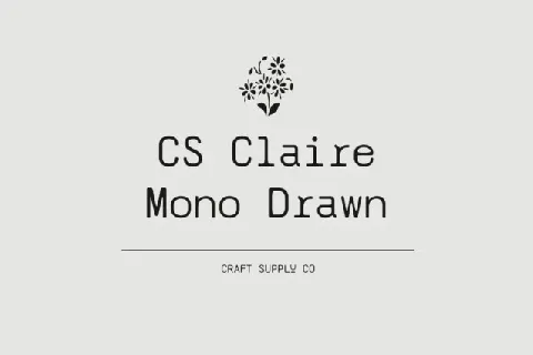 CS Claire Mono Drawn font