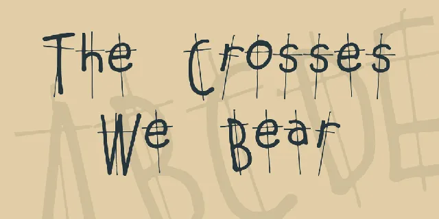 The Crosses We Bear font