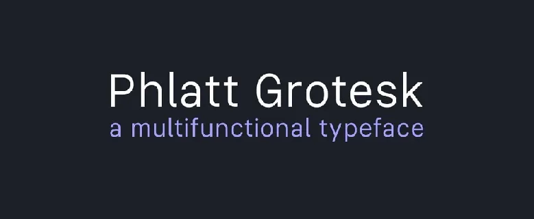 Phlatt Grotesk font