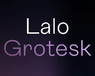 Lalo Grotesk Family font