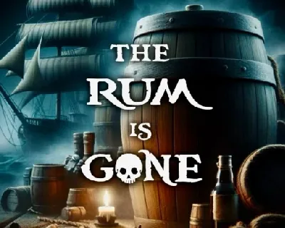 The Rum Is Gone font