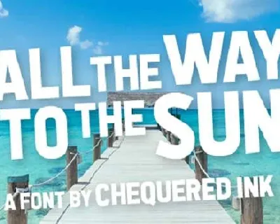 All the Way to the Sun font
