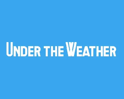 Under the Weather font