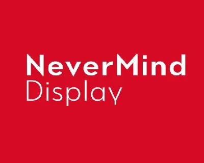 Nevermind Display Family font