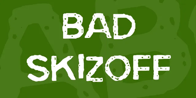 Bad Skizoff font