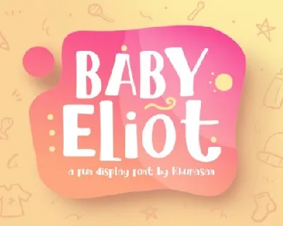 Baby Eliot Display font