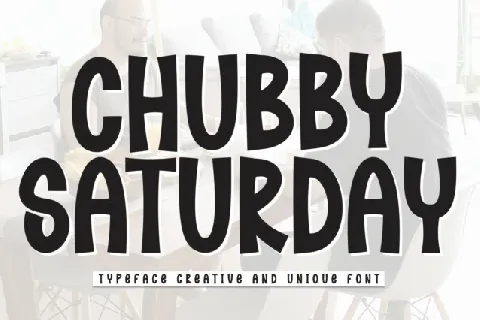 Chubby Saturday Display font