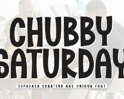 Chubby Saturday Display font
