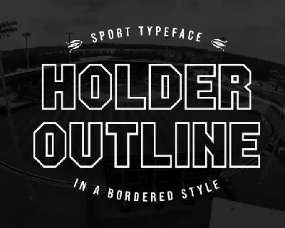 Holder Outline PERSONAL USE ONLY font