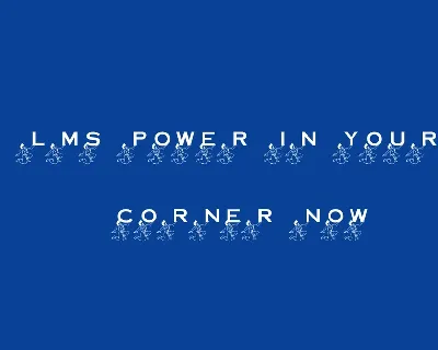 LMS Power In Your Corner Now font