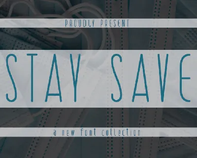STAY SAVE font