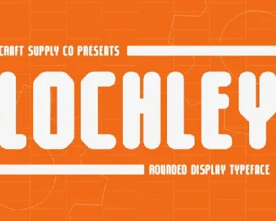 Lochley Rounded font