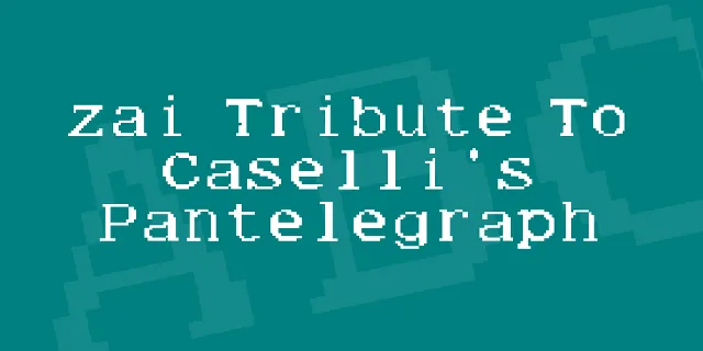 zai Tribute To Caselli's Pantelegraph font