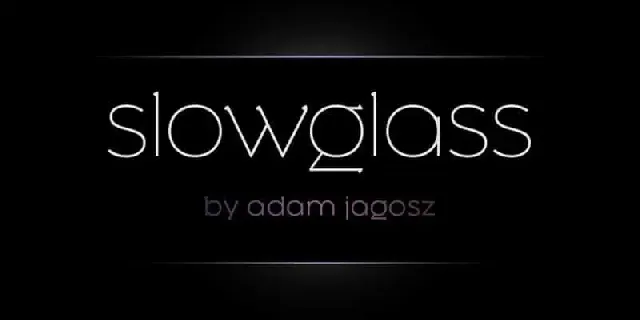 Slowglass font