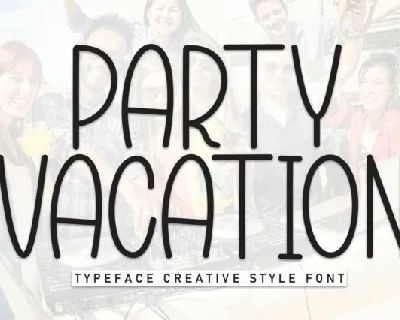 Party Vacation Display font