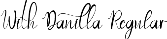 With Danilla Regular font - With Danilla TTF.ttf