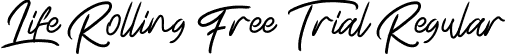 Life Rolling Free Trial Regular font - Life Rolling Free Trial.otf