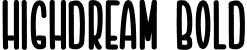 Highdream Bold font - Highdream-Bold.ttf
