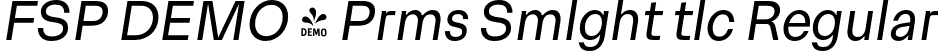 FSP DEMO - Prms Smlght tlc Regular font - Fontspring-DEMO-premis-semilightitalic.otf