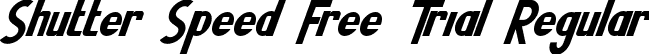 Shutter Speed Free Trial Regular font - Shutter Speed Free Trial.ttf