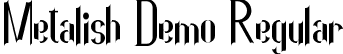 Metalish Demo Regular font - MetalishDemoRegular.ttf