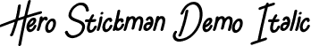 Hero Stickman Demo Italic font - HeroStickmanDemoItalic.ttf