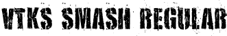 VTKS SMASH Regular font - VTKS SMASH.ttf