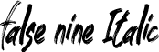 false nine Italic font - False Nine Italic - TTF.ttf