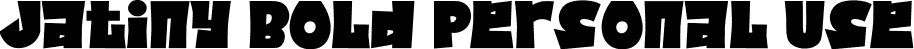 Jatiny Bold Personal Use font - Jatiny-BoldPersonalUse.otf