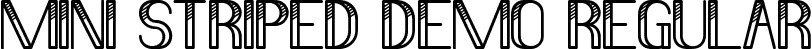 Mini Striped Demo Regular font - MiniStripedDemoRegular.ttf