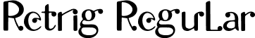 Retrig Regular font - Retrig.otf