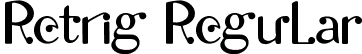 Retrig Regular font - Retrig.ttf