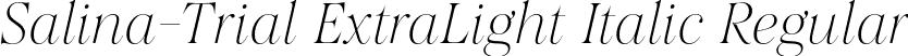 Salina-Trial ExtraLight Italic Regular font - Salina-Trial-ExtraLightItalic.otf