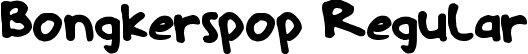 Bongkerspop Regular font - Bongkerspop.otf